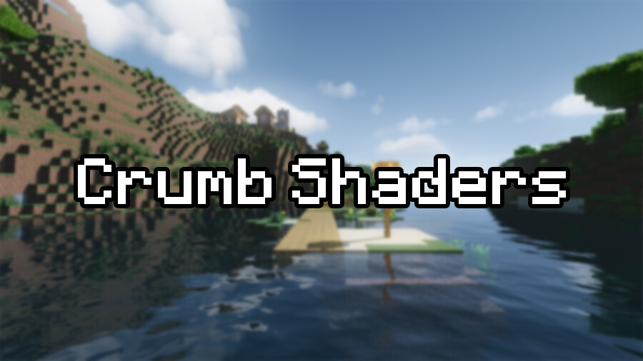 Crumb Shaders [26.1.2] [1.21.11] [1.20.1]