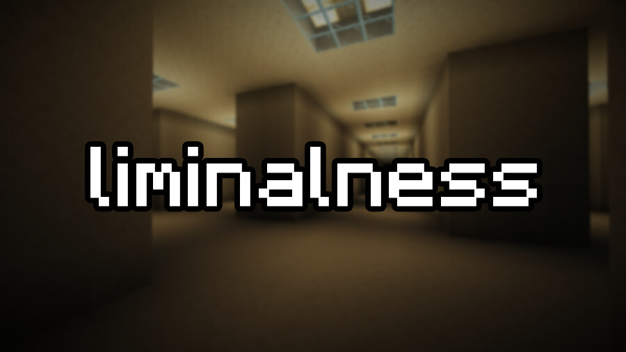 liminalness [1.21.1]