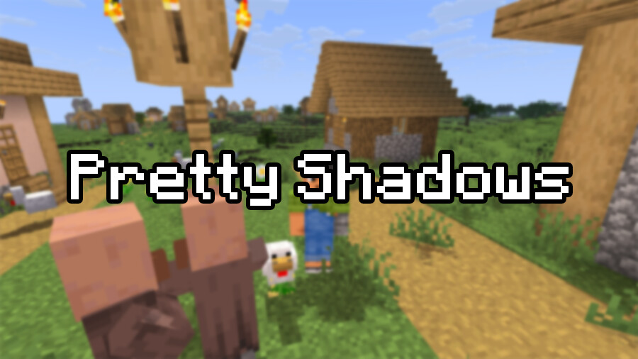 Pretty Shadows [26.1.2] [1.21.11] [1.20.1]