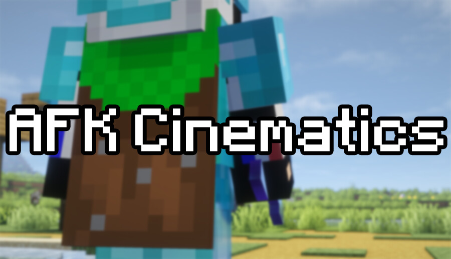AFK Cinematics [26.1.2] [1.21.11] [1.21.1]
