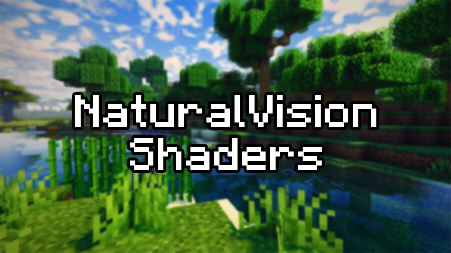 NaturalVision Shaders [26.2] [1.21.11] [1.20.1]