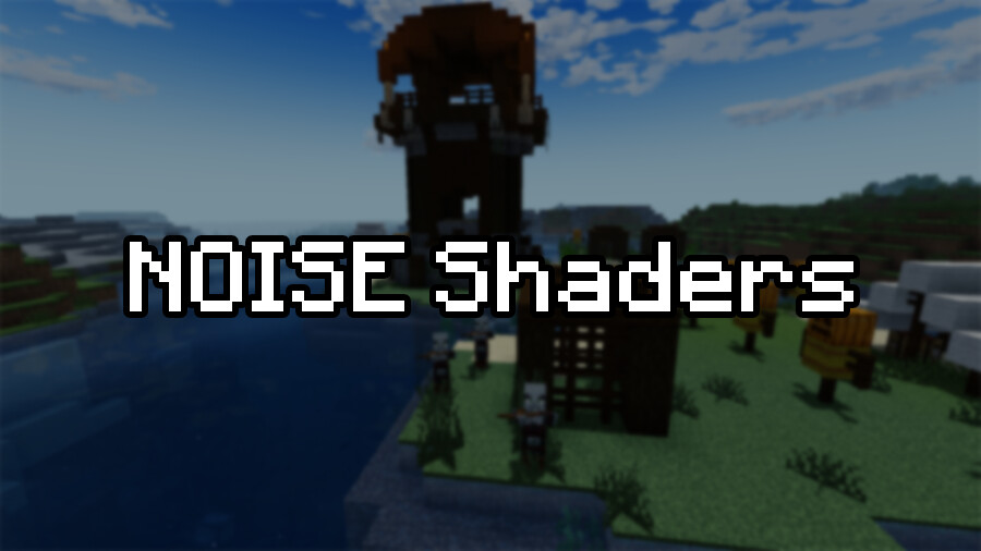 NOISE Shaders [26.2] [26.1.2] [1.21.11] [1.20.1]