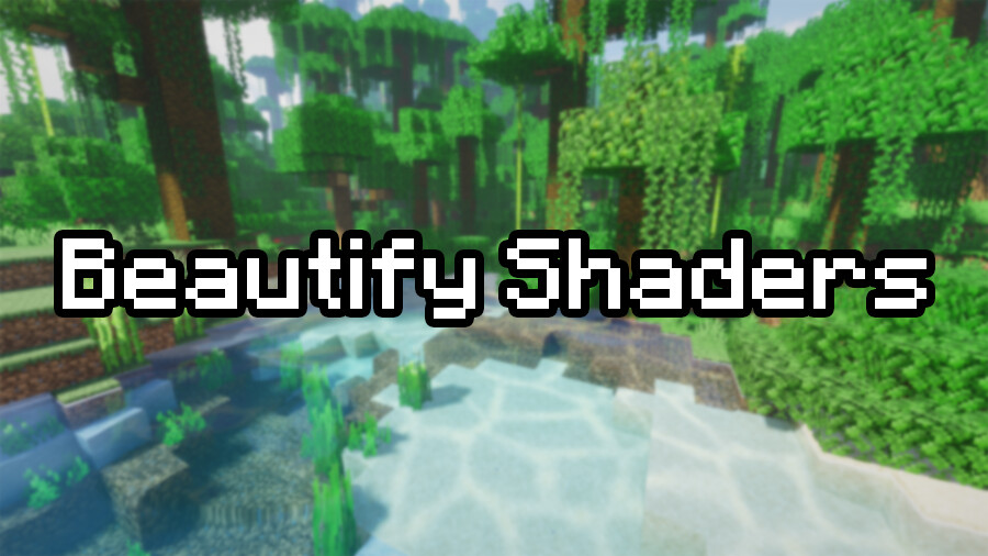 Beautify Shaders [26.3] [1.21.11] [1.20.1]
